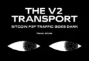 The v2 Transport: Bitcoin P2P Traffic Goes Dark
