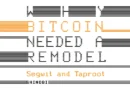 The Core Issue: Why Bitcoin Needed A Remodel With Segwit and Taproot