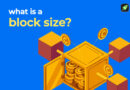 What Is Block Size and Why Does It Matter in Crypto?